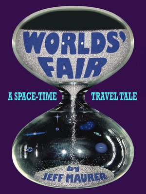 cover image of Worlds' Fair--A Space-Time Travel Tale